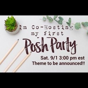 🌵I’m Co-Hosting My 1st Posh Party 🌵
